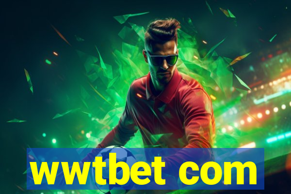 wwtbet com
